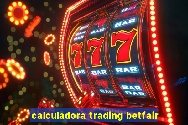 calculadora trading betfair